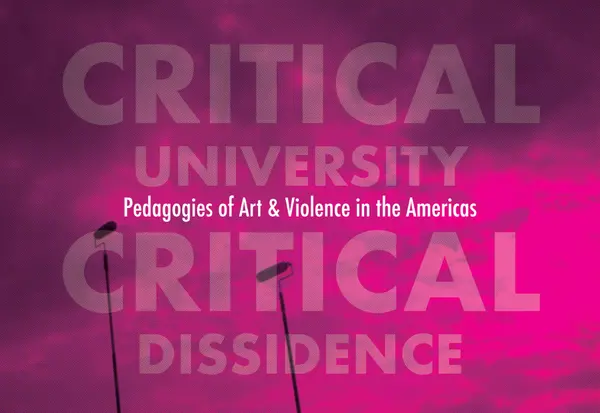 image from Symposium | Critical University, Critical Dissidence